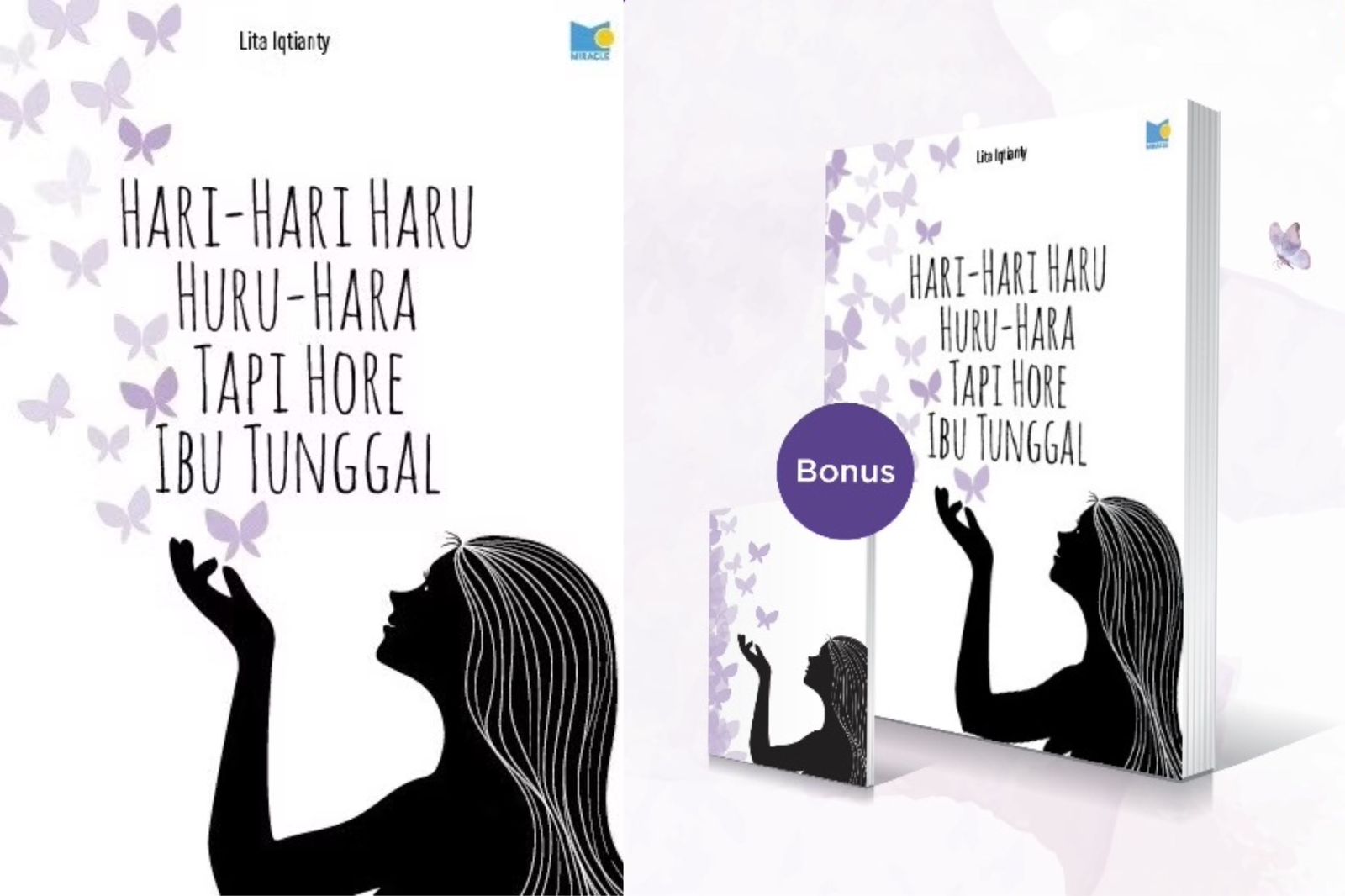 Hari-Hari Haru Huru-Hara tapi Hore Ibu Tunggal: Buku Inspirasi bagi Ibu Tunggal 'Baru'